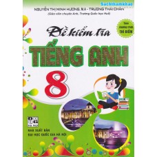 Đề kiểm tra Tiếng anh 8 - Pearson (Theo chương trình thí điểm)